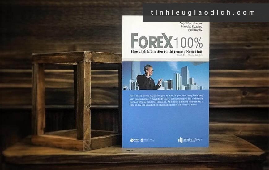 Sách đầu tư Forex thông minh "Forex 100%"