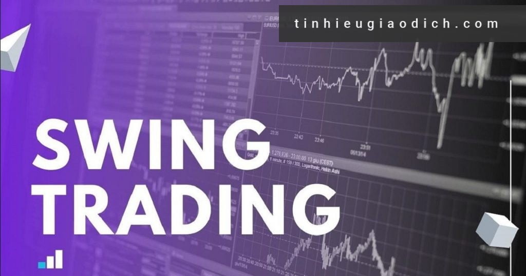  Chiến lược swing trading là cách chơi Forex hiệu quả cho newbie